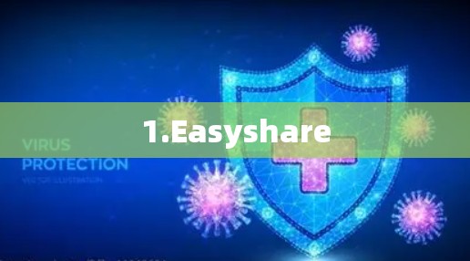 1.Easyshare