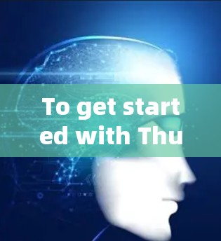 To get started with ThunderVPN,follow these organized steps: