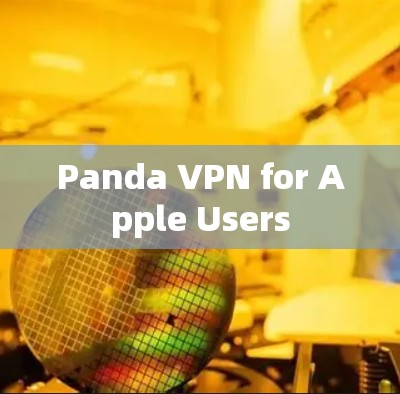 Panda VPN for Apple Users